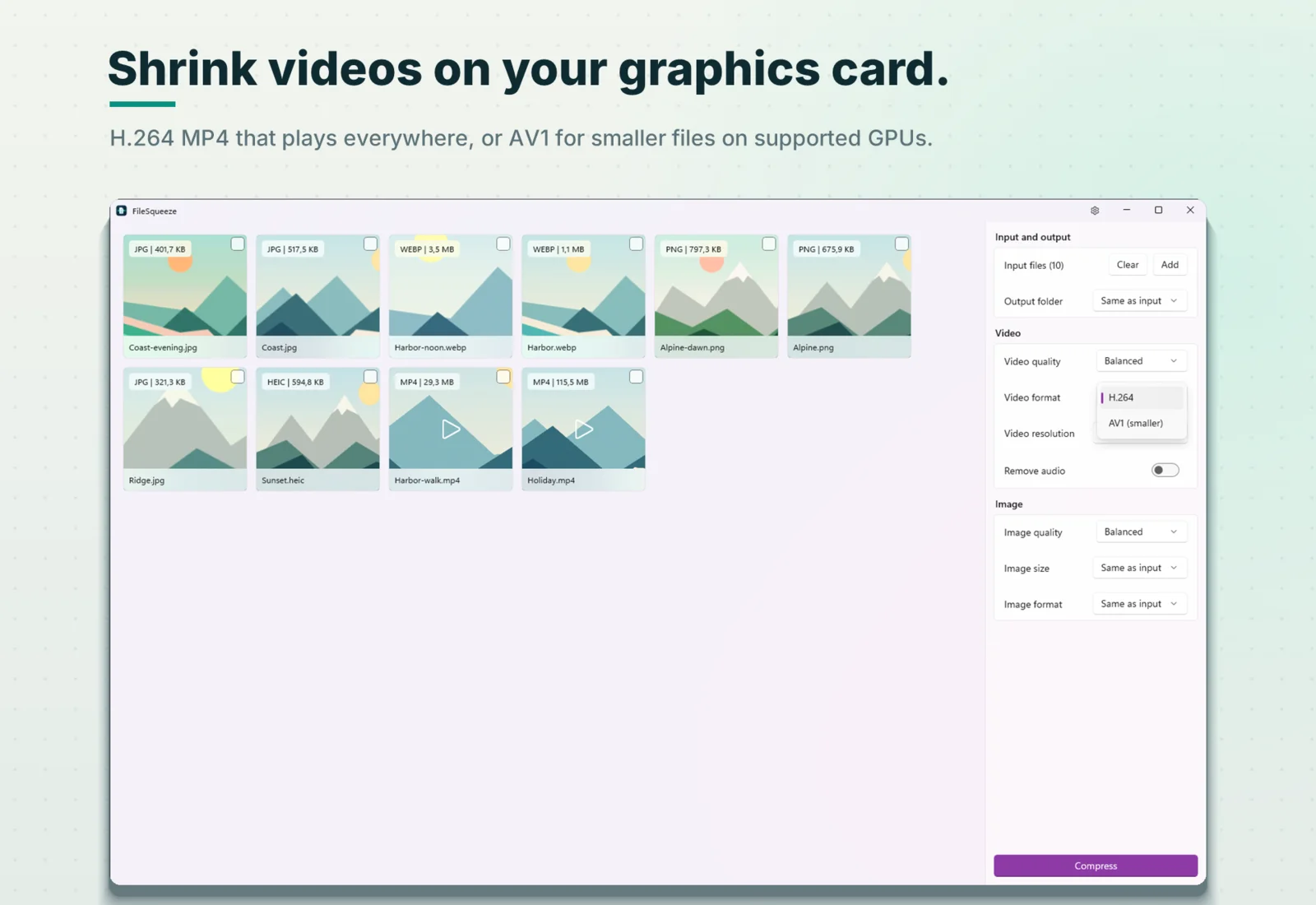 Compress videos with GPU hardware encoding to H.264 or AV1